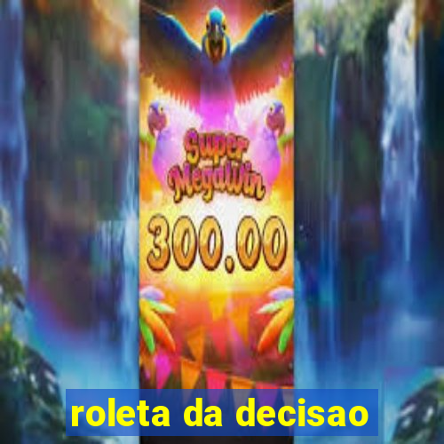 roleta da decisao